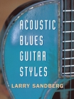 Acoustic Blues Guitar Styles [With CD] By Larry Sandberg Cover Image