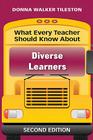 What Every Teacher Should Know about Diverse Learners (What Every Teacher Should Know... (Corwin)) By Donna E. Walker Tileston Cover Image