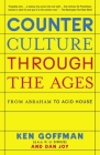 Counterculture Through the Ages: From Abraham to Acid House Cover Image