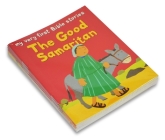The Good Samaritan (My Very First Bible Stories) By Alex Ayliffe (Illustrator), Lois Rock Cover Image