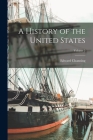 A History of the United States; Volume 5 By Edward Channing Cover Image