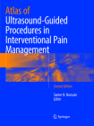 Atlas of Ultrasound-Guided Procedures in Interventional Pain Management By Samer N. Narouze (Editor) Cover Image