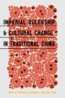 Imperial Rulership and Cultural Change in Traditional China By Frederick P. Brandauer (Editor), Chun-Chieh Huang (Editor) Cover Image