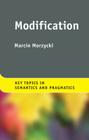 Modification (Key Topics in Semantics and Pragmatics) By Marcin Morzycki Cover Image