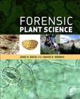 Forensic Plant Science By Jane H. Bock, David O. Norris Cover Image