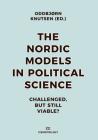 The Nordic Models in Political Science: Challenged, but still viable? Cover Image