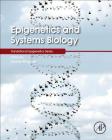 Epigenetics and Systems Biology Cover Image