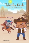 Tabitha Fink and the Cowboy Code By Rick Felty Cover Image