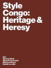 Style Congo: Heritage & Heresy By Sammy Baloji (Editor), Estelle Lecaille (Editor), Nikolaus Hirsch (Editor) Cover Image