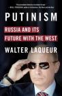 Putinism: Russia and Its Future with the West By Walter Laqueur Cover Image