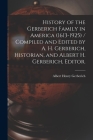 History of the Gerberich Family in America (1613-1925) / Compiled and Edited by A. H. Gerberich, Historian, and Albert H. Gerberich, Editor. Cover Image