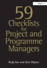 59 Checklists for Project and Programme Managers By Rudy Kor, Gert Wijnen Cover Image
