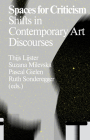 Spaces for Criticism: Shifts in Contemporary Art Discourses Cover Image