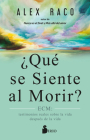 Qué Se Siente Al Morir? By Alex Raco Cover Image