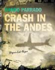 Nando Parrado: Crash in the Andes (True Survival) By Virginia Loh-Hagan Cover Image