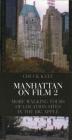 Manhattan on Film 2: More Walking Tours of Location Sites in the Big Apple (Limelight) By Chuck Katz Cover Image