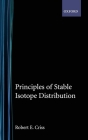 Principles of Stable Isotope Distribution By Robert E. Criss Cover Image