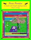 Picnic Paradise: A Quilts with Depth Applique Book Cover Image