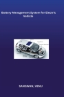 Battery Management System for Electric Vehicle By Sangwan Venu Cover Image
