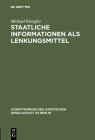 Staatliche Informationen als Lenkungsmittel (Schriftenreihe der Juristischen Gesellschaft Zu Berlin #157) Cover Image
