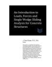 An Introduction to Loads, Forces and Single Wedge Sliding Analysis for Concrete Structures Cover Image