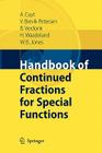 Handbook of Continued Fractions for Special Functions By Annie A. M. Cuyt, F. Backeljauw (Contribution by), Vigdis Petersen Cover Image