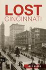 Lost Cincinnati By Jeff Suess Cover Image