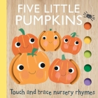 Touch and Trace Nursery Rhymes: Five Little Pumpkins Cover Image