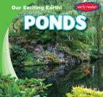 Ponds (Our Exciting Earth!) By Jagger Youssef Cover Image