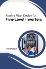 Passive Filter Design for Five-Level Inverters Cover Image