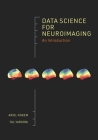 Data Science for Neuroimaging: An Introduction By Ariel Rokem, Tal Yarkoni Cover Image