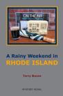 A Rainy Weekend in RHODE ISLAND (New England Mysteries #6) By Terry Boone Cover Image