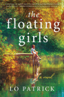 The Floating Girls: A Novel By Lo Patrick Cover Image