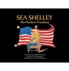 Sea Shelley Mermadam President Cover Image