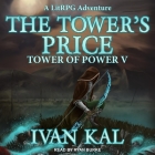 The Tower's Price Lib/E By Ryan Burke (Read by), Ivan Kal Cover Image