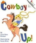 Cowboy Up! (A Rookie Reader) By Larry Dane Brimner, Susan Miller (Illustrator) Cover Image