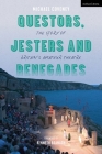 Questors, Jesters and Renegades: The Story of Britain's Amateur Theatre By Michael Coveney Cover Image