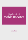 Handbook of Mobile Robotics Cover Image