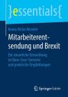 Mitarbeiterentsendung Und Brexit: Die Steuerliche Entwicklung Im Base-Case-Szenario Und Praktische Empfehlungen (Essentials) Cover Image