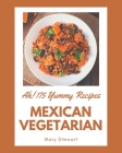 Ah! 175 Yummy Mexican Vegetarian Recipes: From The Yummy Mexican Vegetarian Cookbook To The Table By Mary Stewart Cover Image
