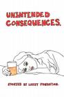 Unintended Consequences By Larry Fondation, Kate Ruth (Illustrator) Cover Image