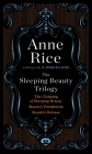 The Sleeping Beauty Trilogy Box Set: The Claiming of Sleeping Beauty; Beauty's Punishment; Beauty's Release By A. N. Roquelaure Cover Image