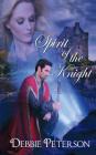 Spirit of the Knight By Debbie Peterson Cover Image