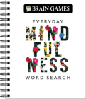 Brain Games - Everyday Mindfulness Word Search (White) By Publications International Ltd, Brain Games Cover Image