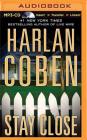 Stay Close By Harlan Coben, Scott Brick (Read by) Cover Image