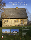 Historic Architecture of Pennsylvania By Scott D. Butcher Cover Image