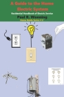 A Guide to the Home Electric System: Residential Handbook of Electric Service Cover Image
