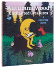Autumnalwood: Enchanted Creatures: A Coloring Book By Autumnalwood Cover Image