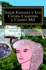 Sanat Kumara y Los Ciento Cuarenta y Cuatro Mil: La Ciencia del Bien y del Mal By Maria Del Carmen Olvera Cover Image