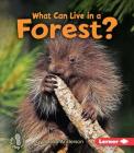 What Can Live in a Forest? (First Step Nonfiction -- Animal Adaptations) By Sheila Anderson Cover Image